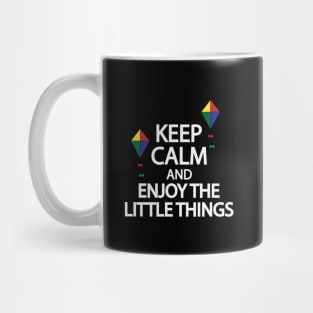 Keep calm and enjoy the little things Mug